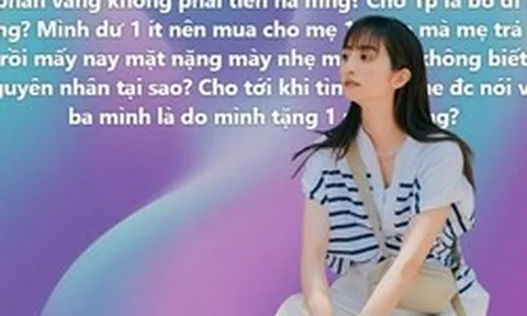 Mua vàng tặng mẹ, cô gái gặp phản ứng không ngờ: “Lẽ nào 1 phân vàng không phải là tiền hay sao?”