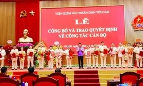 Viện KSND Tối cao điều động, bổ nhiệm 15 lãnh đạo cấp Vụ