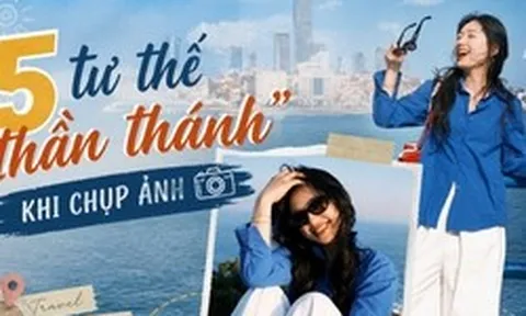 Tôi áp dụng 5 tư thế "thần thánh" này khi đi du lịch, ảnh nào lên cũng tự nhiên - sống động như tạp chí