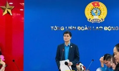 Đại hội XIV Công đoàn Việt Nam xác định hai khâu đột phá